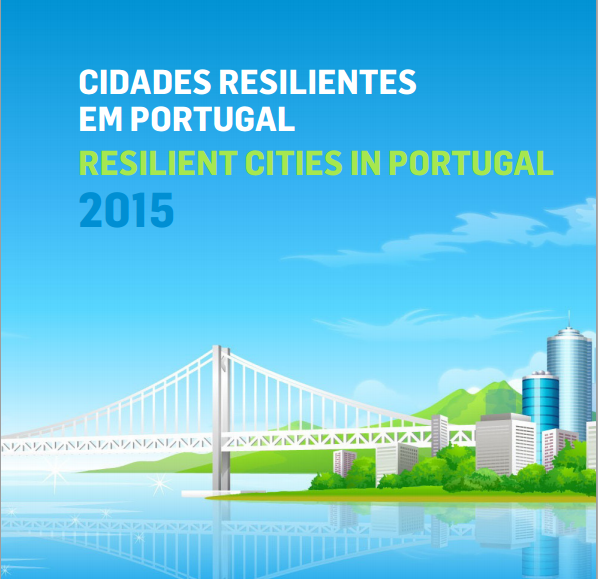 Cidades resilientes em Portugal/Resilient cities in Portugal 2015
